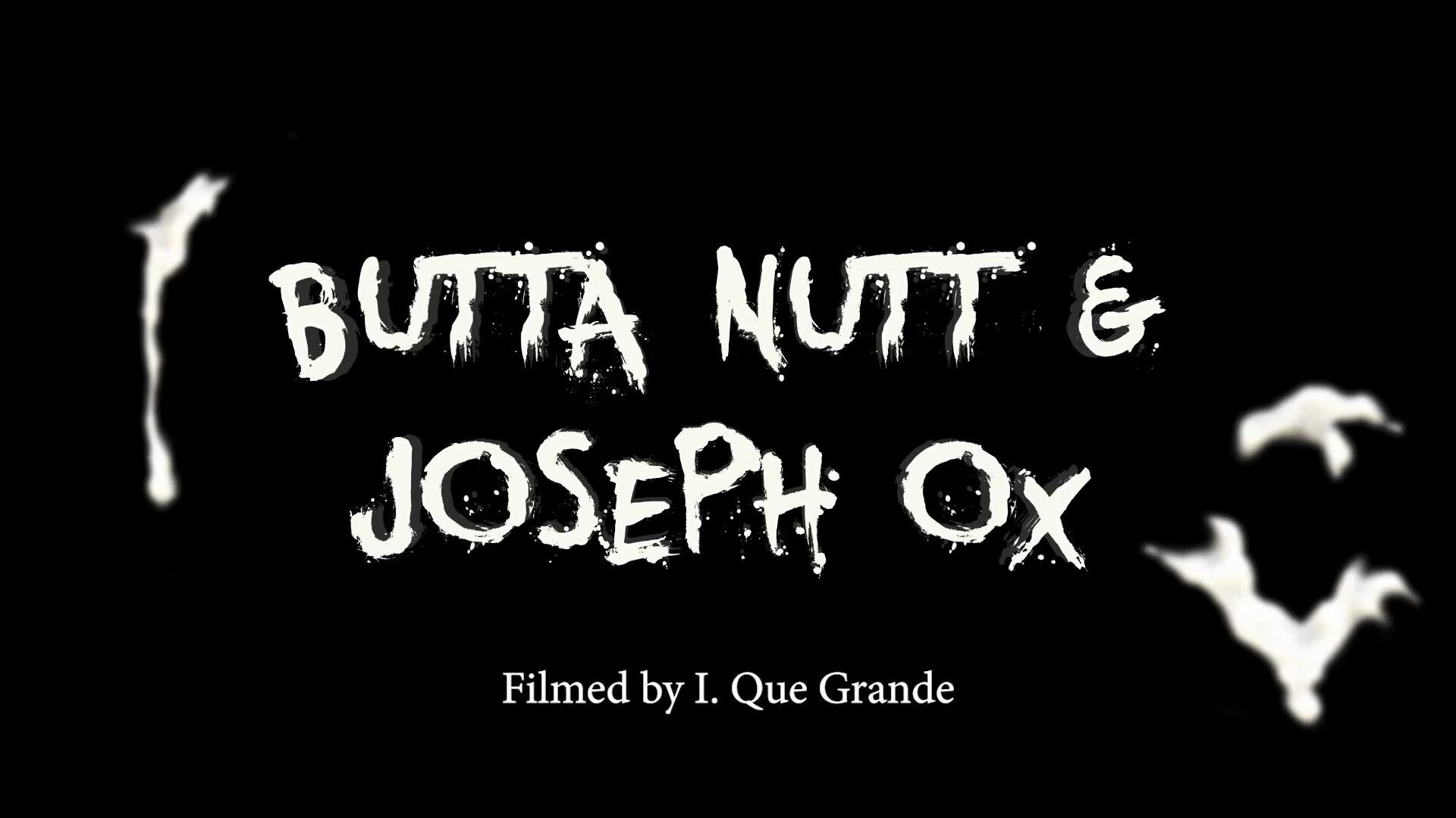 Butta Nutt and Joseph Ox